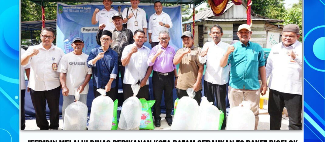 Jefridin Melalui Dinas Perikanan Kota Batam Serahkan 79 Paket Bioflok dan Bibit Ikan Nila Kepada 17 Kelompok Budi Daya Ikan