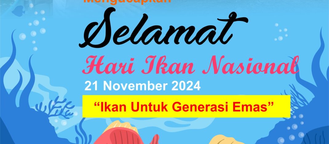 Selamat Hari Ikan Nasional 21 November 2024 – Tak Ada Kelangkaan Ikan di Kota Batam